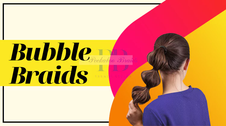 Bubble Braids: A Fun and Charming Hairstyle Guide