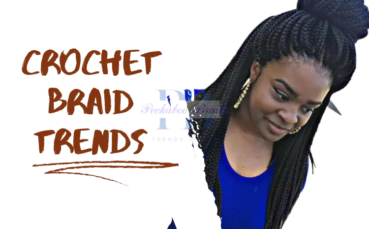 Crochet Braid Trends