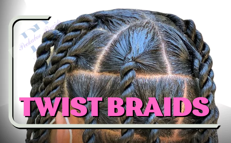 Twist Braids
