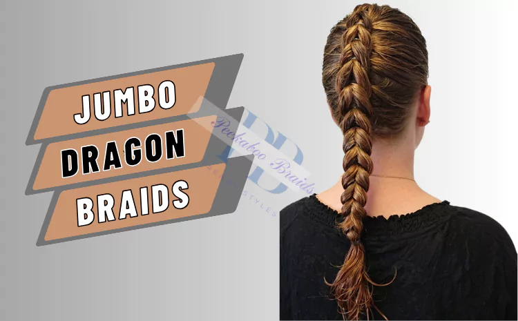 Jumbo Dragon Braids