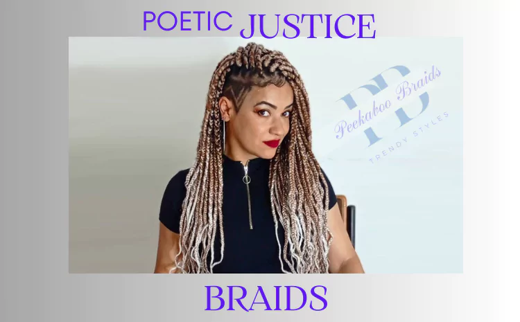 Everything You Need to Know About Poetic Justice Braids
