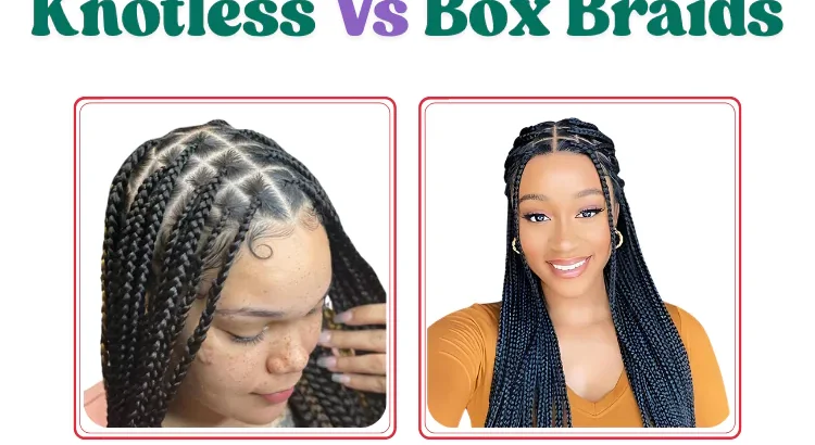 Knotless vs Box Braids